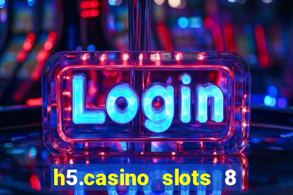 h5.casino slots 8 paga mesmo